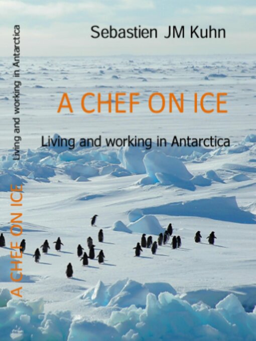 Title details for A Chef on Ice by Sebastien JM Kuhn - Available